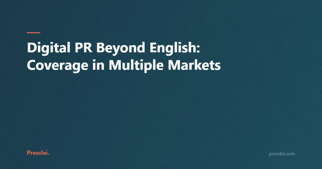 Digital PR Beyond English: Coverage in Multiple Markets