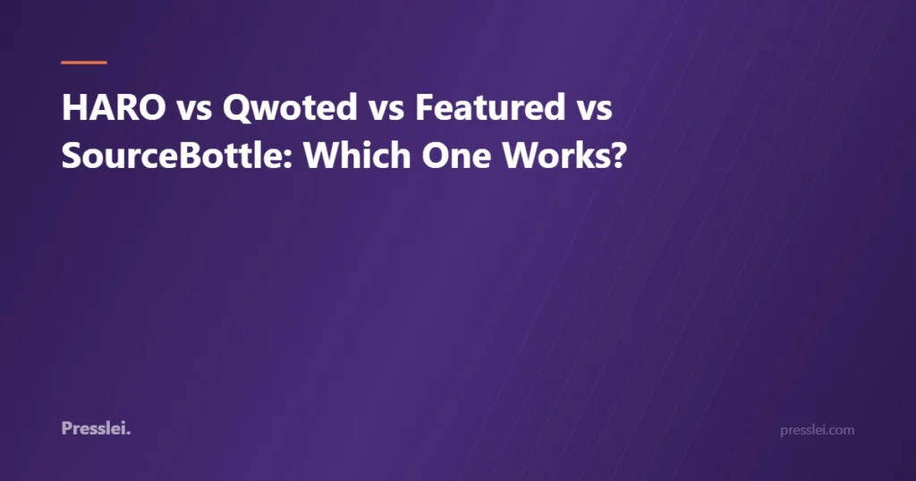 HARO vs Qwoted vs Featured vs SourceBottle: Which One Works?