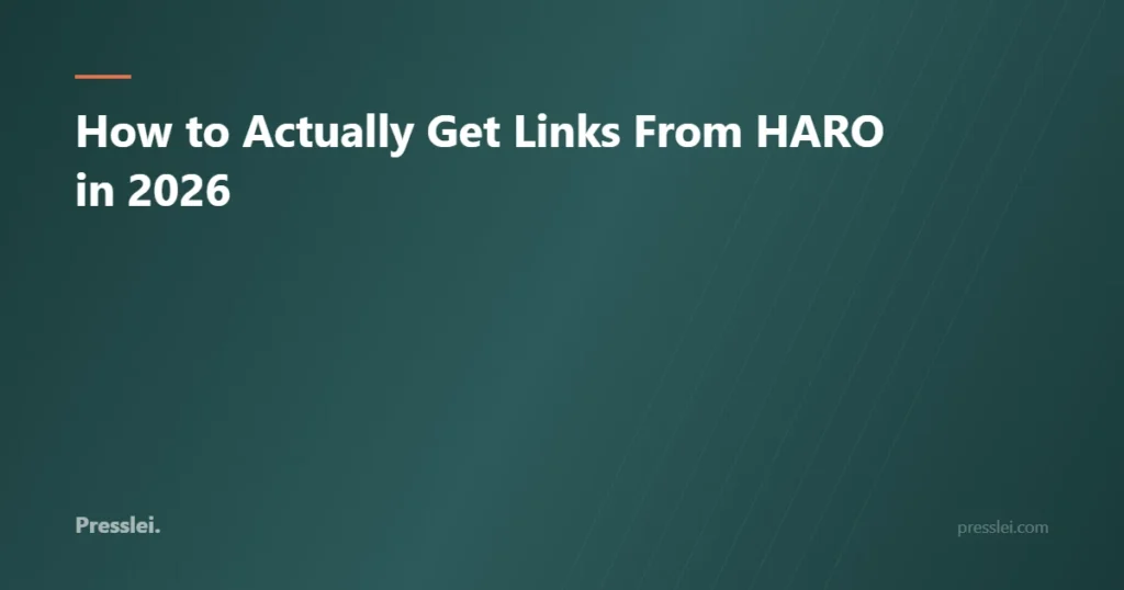 How to Actually Get Links From HARO in 2026