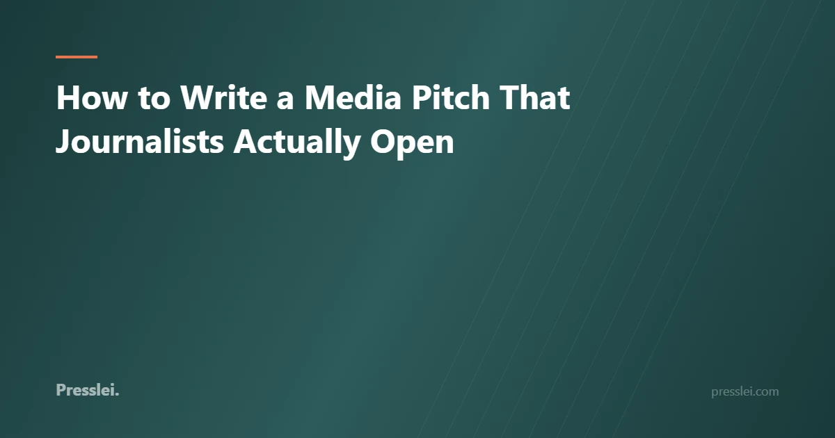 How to Write a Media Pitch That Journalists Actually Open