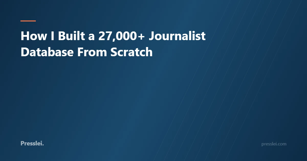 How I Built a 27,000+ Journalist Database From Scratch