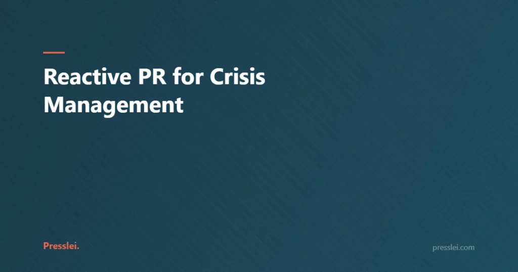 Reactive PR for Crisis Management